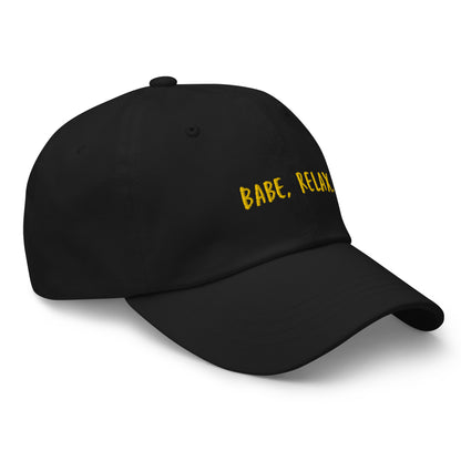 'Babe, Relax." Embroidered Dad hat