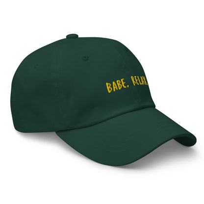 'Babe, Relax." Embroidered Dad hat