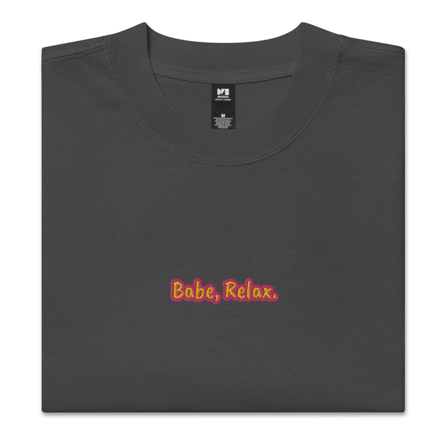 'Babe, Relax.' Embroidered Oversized t-shirt