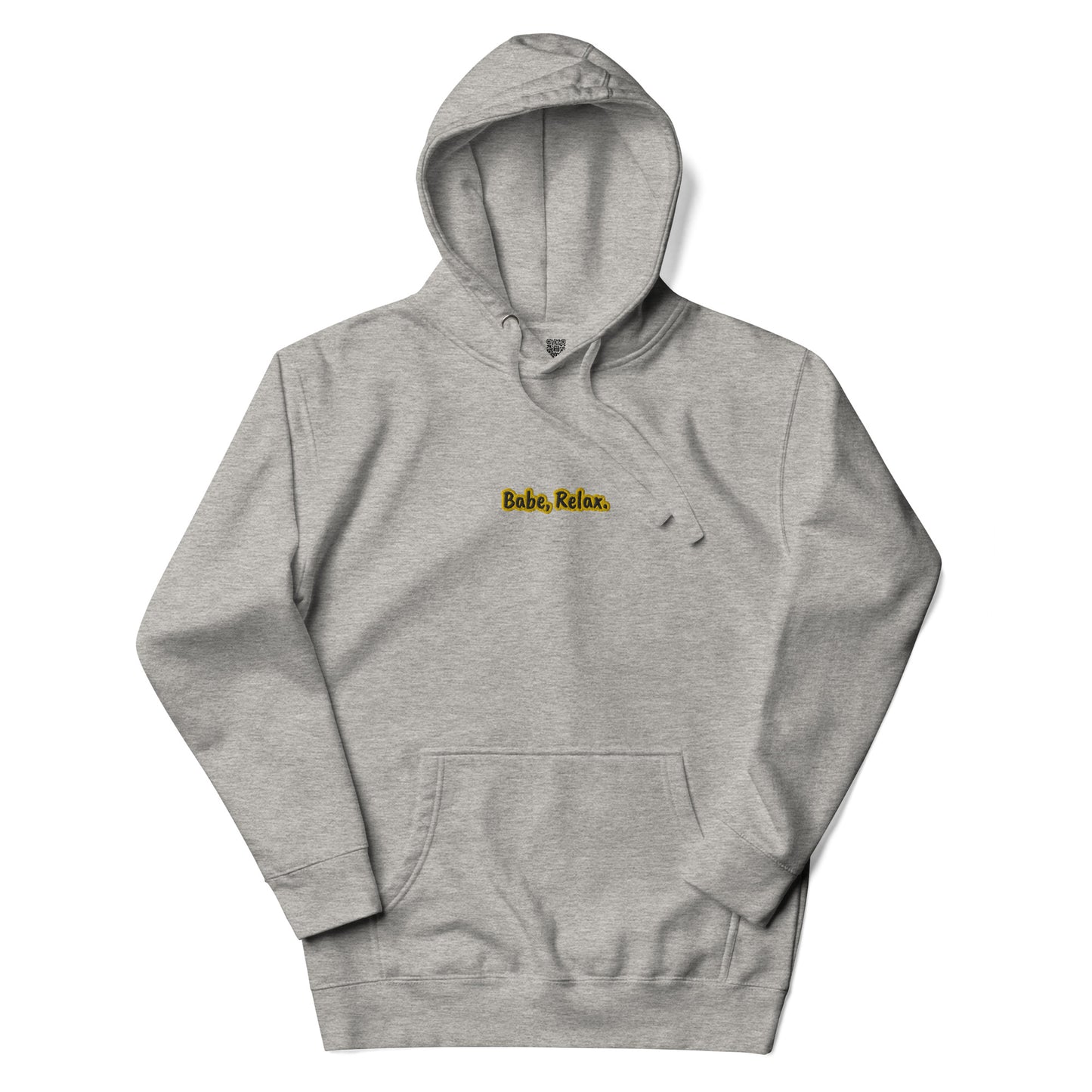 'Babe, Relax." Embroidered Premium Hoodie