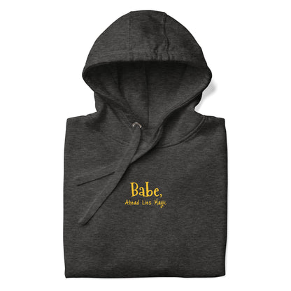 'Babe, Magic Lies Ahead' Unisex Hoodie