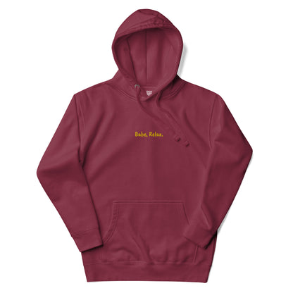 'Babe, Relax." Embroidered Premium Hoodie