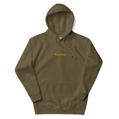 'Babe, Relax." Embroidered Premium Hoodie