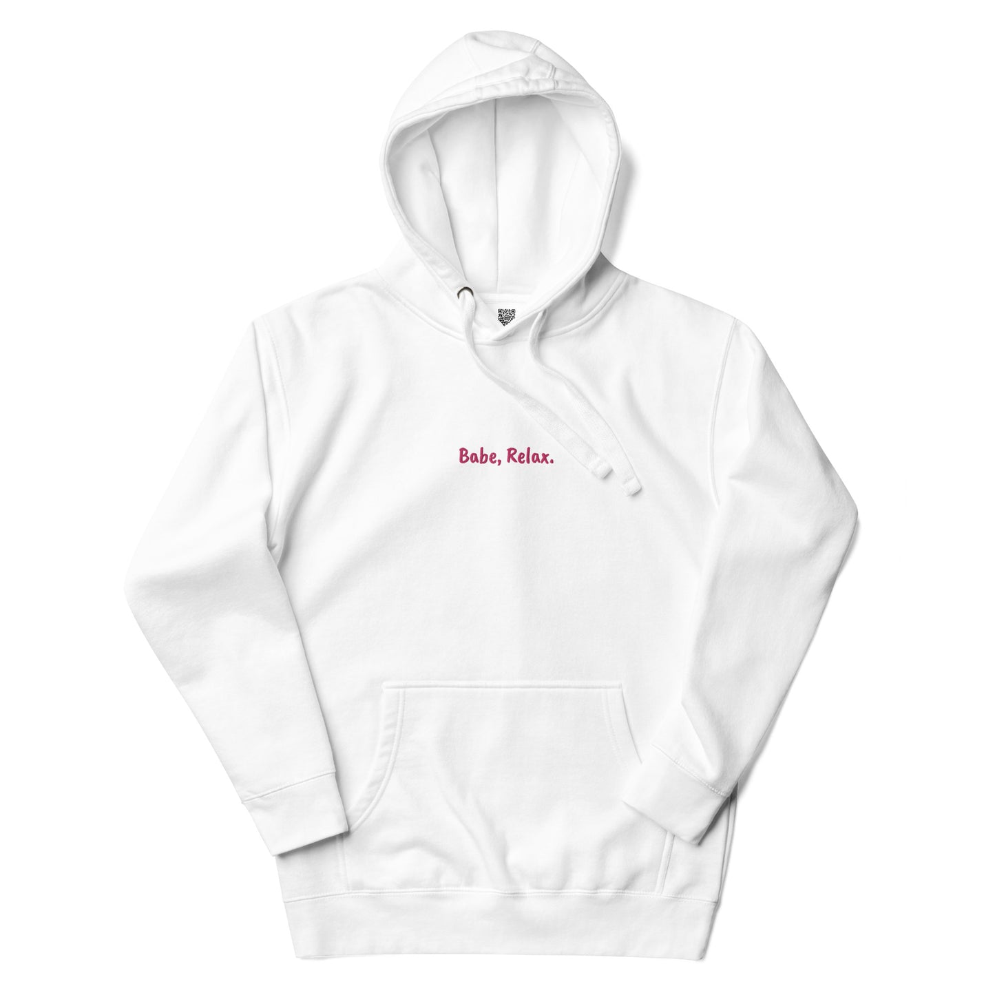 'Babe, Relax." Embroidered Premium Hoodie