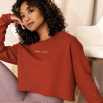 'Babe, Relax' Crop Sweatshirt