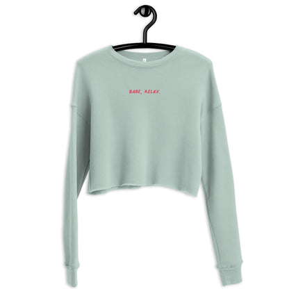 'Babe, Relax' Crop Sweatshirt